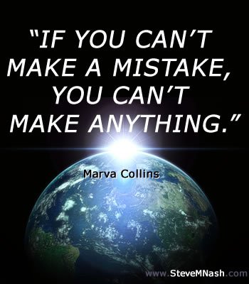 Join Dailly Delight inspirational quotes newsletter? Marva Collins quote: If you can't make a mistake, you can't make anything