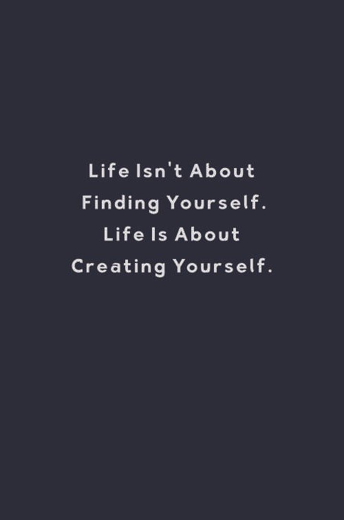 Life Isn't About Finding Yourself